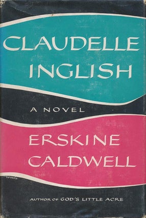 Item #3747] Claudell Inglish. Erskine Caldwell