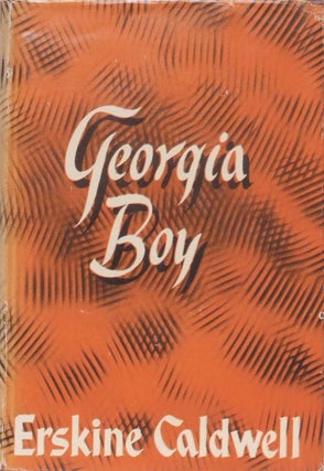 Item #3763] Georgia Boy. Erskine Caldwell