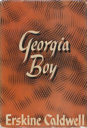 Item #3765] Georgia Boy. Erskine Caldwell