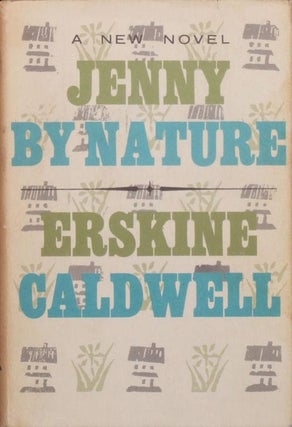 Item #3773] Jenny by Nature. Erskine Caldwell