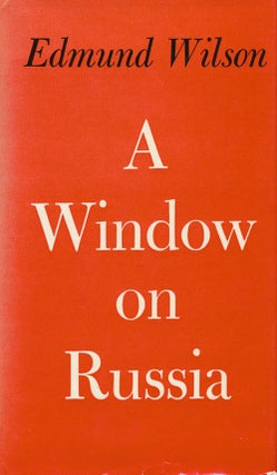 Item #3811] A Window on Russia For the Use of Foreign Readers. Edmund Wilson
