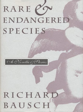 Rare & Endangered Species: A Novella & Stories