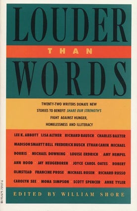 Louder Than Words: 22 Authors Donate New Stories to Benefit Share Our Strength's Fight Against Hunger, Homelessness, and Illiteracy