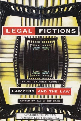 Legal Fictions Short Stories about Lawyers and the Law