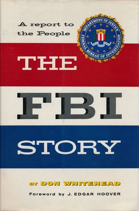 Item #2069] The FBI Story A Report to the People. Don Whitehead