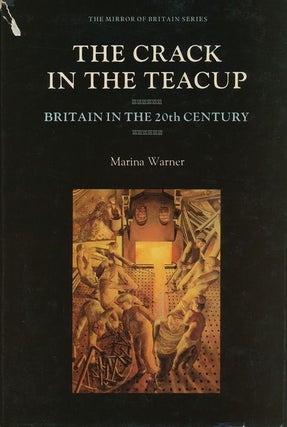 The Crack in the Teacup Britain in the 20th Century