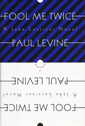 Item #31260] Fool Me Twice A Jake Lassiter Novel. Paul Levine