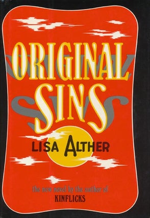 Item #31339] Original Sins. Lisa Alther