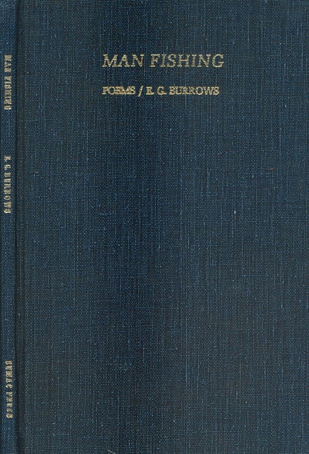 [Item #31525] Man Fishing Poems. E. G. Burrows.