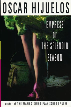 Item #31533] Empress of the Splendid Season. Oscar Hijuelos