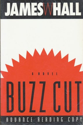 Item #31706] Buzz Cut. James W. Hall