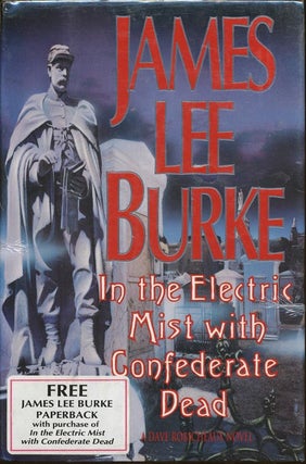 Item #31736] In The Electric Mist With Confederate Dead. James Lee Burke