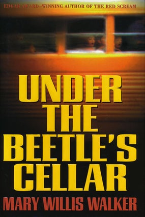 Item #3283] Under the Beetle's Cellar. Mary Willis Walker