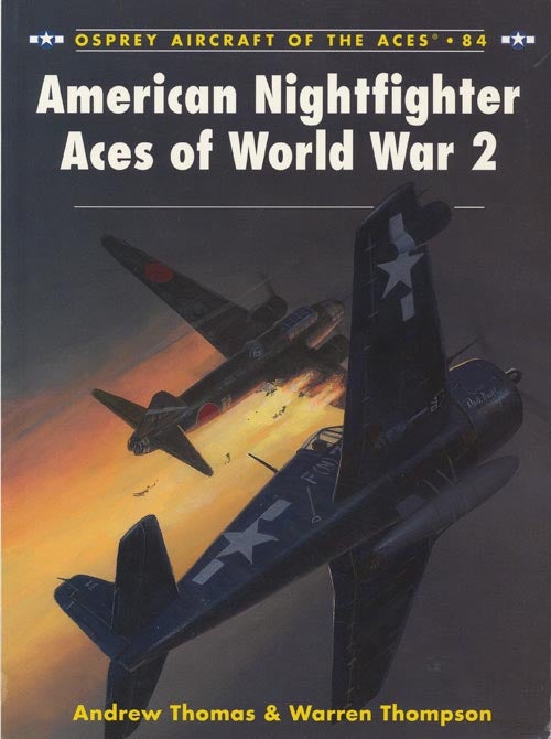 [Item #37940] American Nightfighter Aces of World War 2. Warren Thompson, Chris Davey.