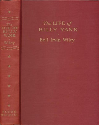 Item #38155] The Life of Billy Yank & the Life of Johnny Reb The Common Soldier of the Union &...