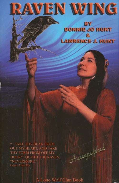 [Item #38413] Raven Wing A Tale of Love and Spiritual Seeking Embroiled in a Clash of Cultures. Bonnie Jo Hunt, Lawrence J. Hunt.