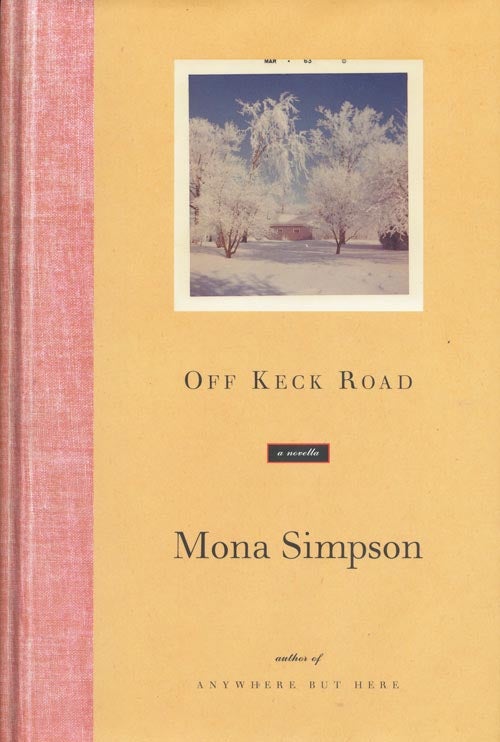 [Item #38464] Off Keck Road. Mona Simpson.