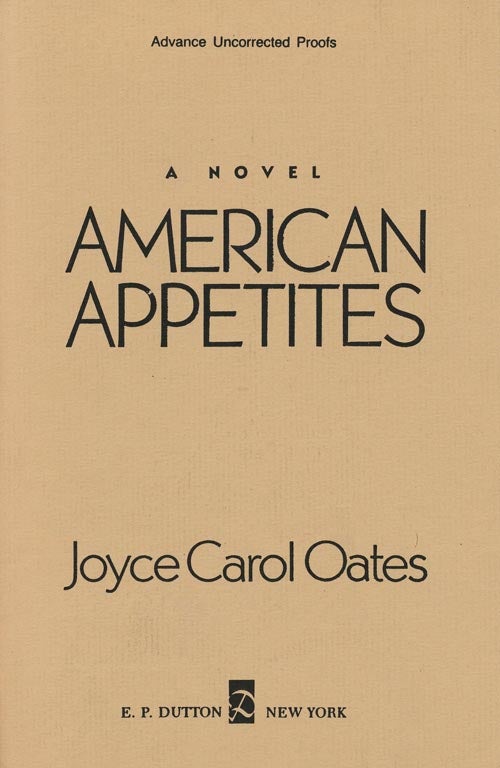 [Item #38561] American Appetites. Joyce Carol Oates.