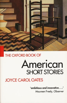 Item #38564] The Oxford Book of American Short Stories. Joyce Carol Oates, edited