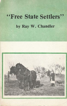 Item #39475] "Free State Settlers" Book One. Ray W. Chandler
