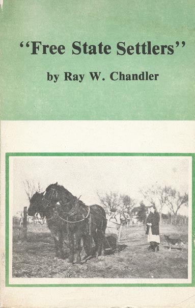 [Item #39475] "Free State Settlers" Book One. Ray W. Chandler.