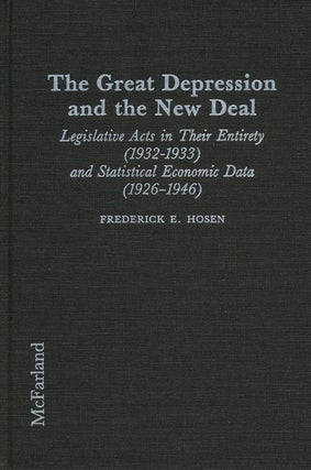 Item #39847] The Great Depression and the New Deal Legislative Acts in Their Entirety (1932-1933)...