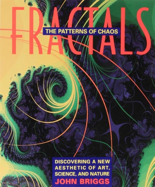 [Item #40263] Fractals The Patterns of Chaos. John Briggs.
