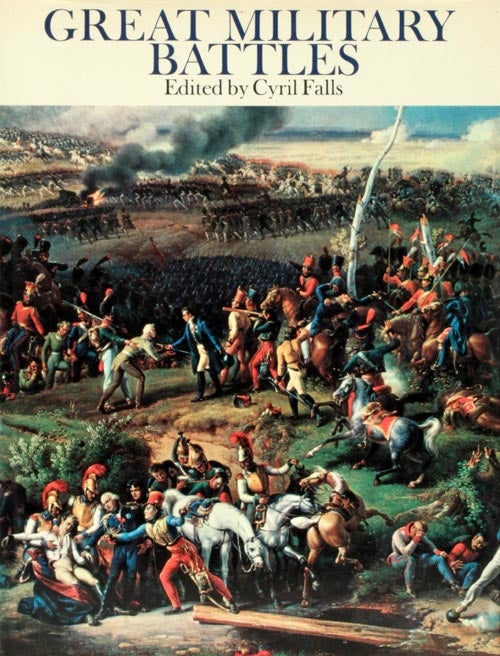[Item #40337] Great Military Battles. Cyril Falls.