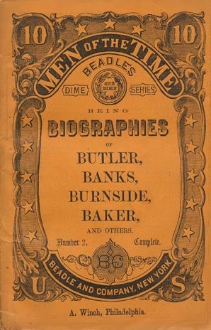 [Item #40893] Men of the Time Biographies of Butler, Banks, Burnside, Baker, Stevens, Wilcox, Weber. Orville Victor.