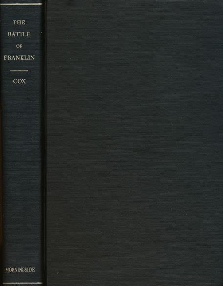 [Item #40901] The Battle of Franklin Tennessee, November 30, 1864, a Monograph. Jacob Cox.