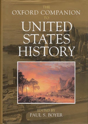 Item #40989] The Oxford Companion to United States History. Paul S. Boyer