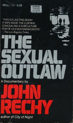 Item #41445] The Sexual Outlaw. John Rechy