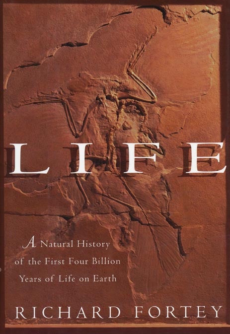 [Item #42076] Life A Natural History of the First Four Billion Years of Life on Earth. Richard Fortey.