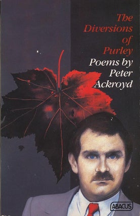 Item #42692] The Diversions of Purley And Other Poems. Peter Ackroyd