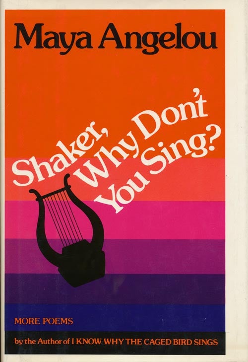 [Item #42701] Shaker, why Don't You Sing? Maya Angelou.