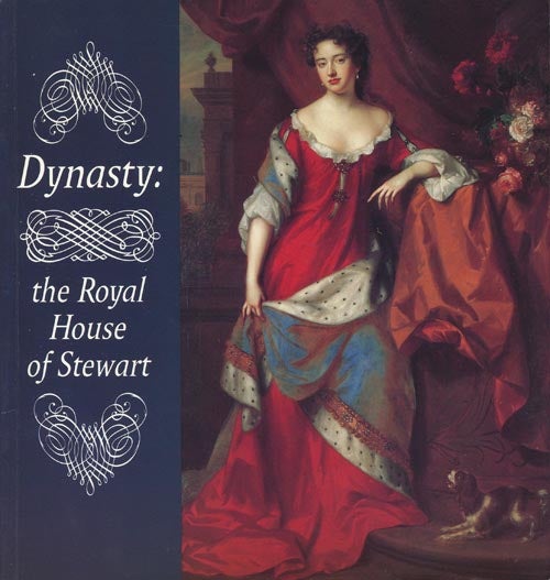 [Item #42811] Dynasty The Royal House of Stewart. D. Thomson, R. K. Marshall, D. H. Caldwell, H. Cheape, G. Dalgleish.