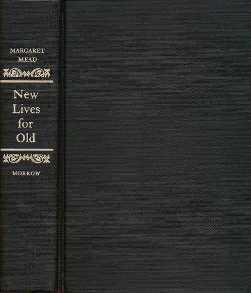[Item #42968] New Lives for Old Cultural Transformation -- Manus, 1928-1953. Margaret Mead.