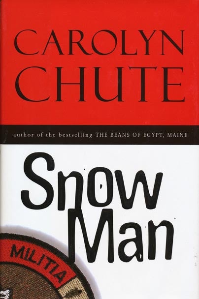 [Item #43140] Snow Man. Carolyn Chute.