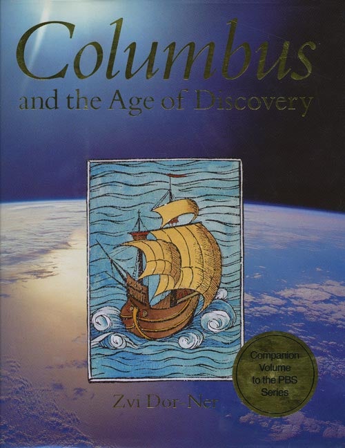 [Item #43210] Columbus and the Age of Discovery. Zvi Dor-Ner, William Scheller.