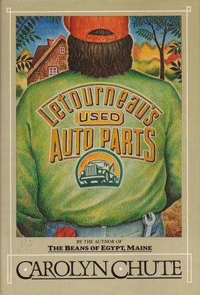 Item #43221] Letourneau's Used Auto Parts. Carolyn Chute