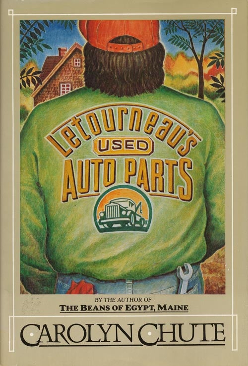 [Item #43221] Letourneau's Used Auto Parts. Carolyn Chute.