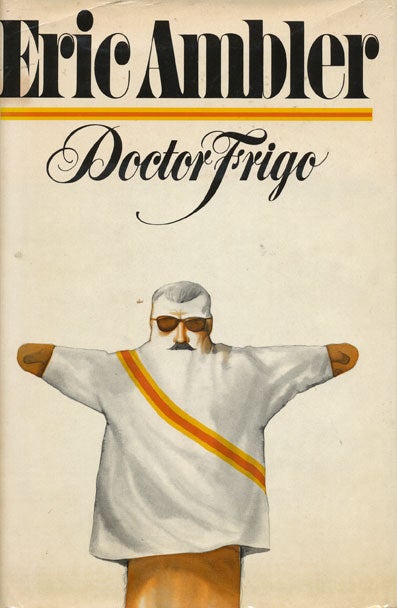 [Item #43557] Doctor Frigo. Eric Ambler.