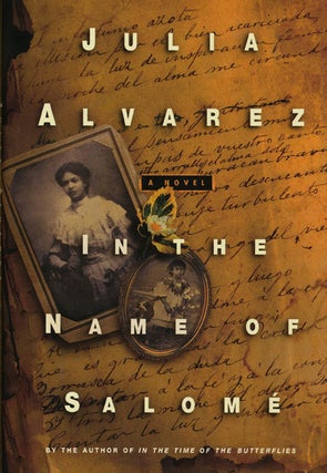 Item #43563] In the Name of Salome: a Novel. Julia Alvarez