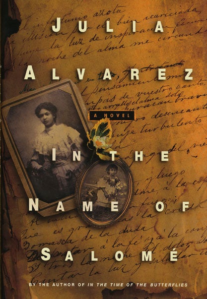 [Item #43563] In the Name of Salome: a Novel. Julia Alvarez.