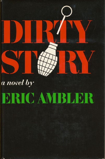 [Item #43572] Dirty Story. Eric Ambler.