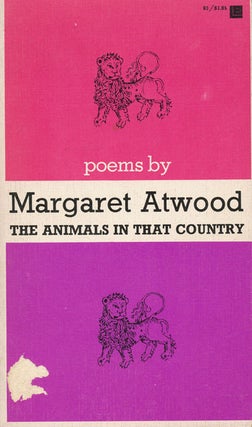 Item #43849] The Animals in That Country. Margaret Atwood