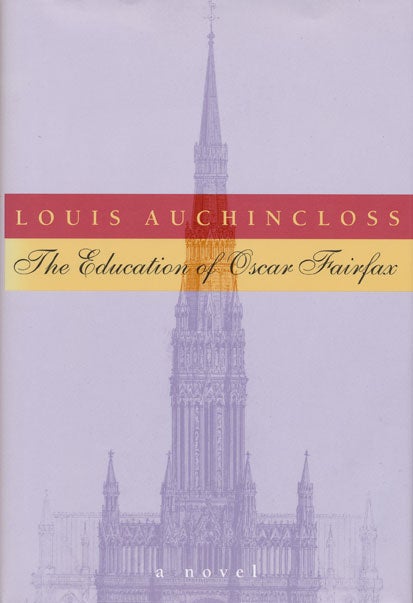 [Item #43893] The Education of Oscar Fairfax. Louis Auchincloss.