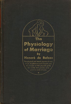 Item #44024] The Physiology of Marriage. Honore De Balzac