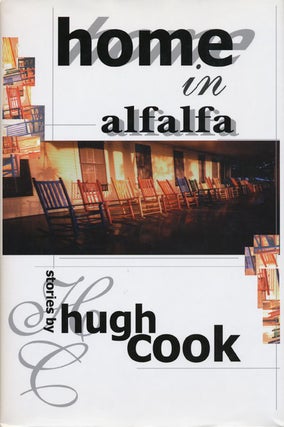 Item #44197] Home In Alfalfa Stories by Hugh Cook. Hugh Cook
