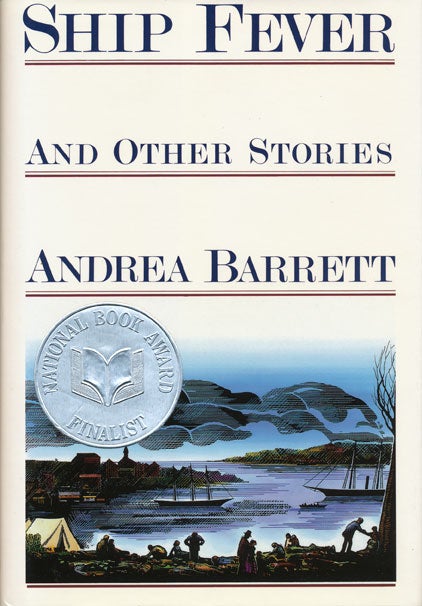 [Item #44240] Ship Fever And Other Stories. Andrea Barrett.